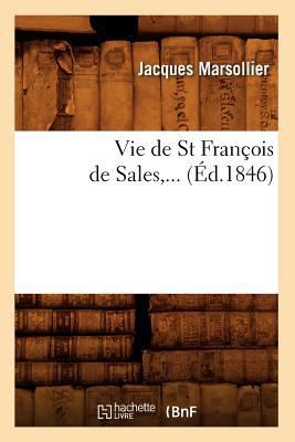 Vie de St François de Sales (Éd.1846) [French] 201277654X Book Cover