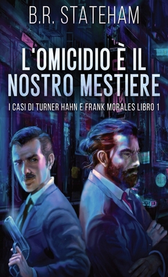 L'omicidio È Il Nostro Mestiere [Italian] 482414261X Book Cover