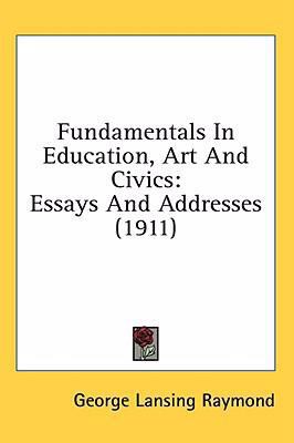 Fundamentals In Education, Art And Civics: Essa... 143656414X Book Cover