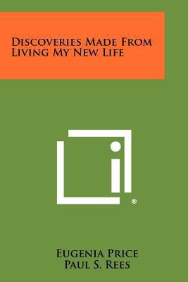 Discoveries Made from Living My New Life 1258311623 Book Cover
