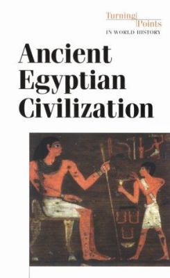 Ancient Egyptian Civilization (Turning Points i... B0023UV8IS Book Cover