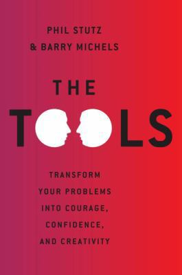 The Tools: Transform Your Problems Into Courage... 030736092X Book Cover