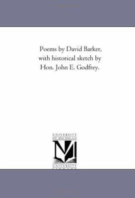 Poems by David Barker, With Historical Sketch b... 1425522963 Book Cover