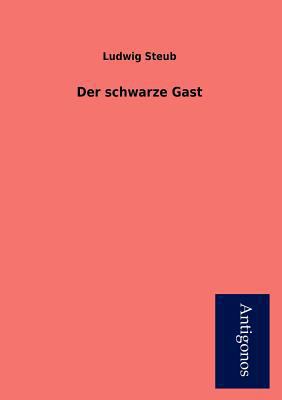 Der Schwarze Gast [German] 3954723972 Book Cover
