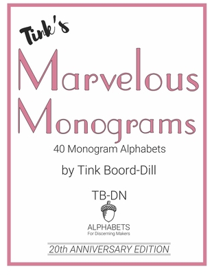 Tink's Marvelous Monograms: 20th Anniversary Ed... 165276030X Book Cover