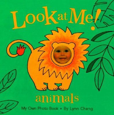 Look at Me: Animals: My Own Photo Book (Look at... 0811822559 Book Cover
