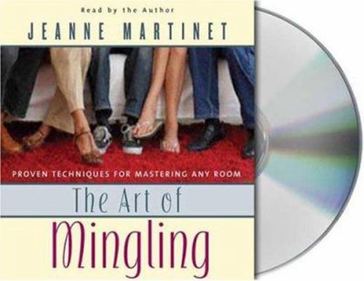 The Art of Mingling: Proven Techniques for Mast... 1427200297 Book Cover