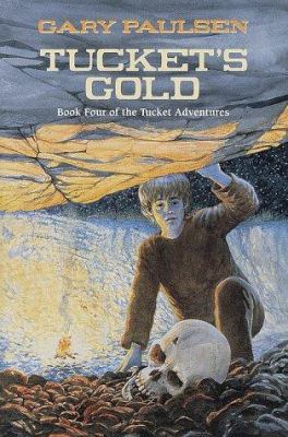 Tucket's Gold (Francis Tucket Books) 0385325010 Book Cover