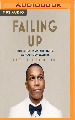 Failing Up: How to Take Risks, Aim Higher, and ... 197865118X Book Cover