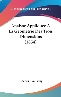 Analyse Appliquee a la Geometrie Des Trois Dime... [French] 1160967024 Book Cover