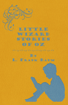 Little Wizard Stories of Oz 1447403827 Book Cover