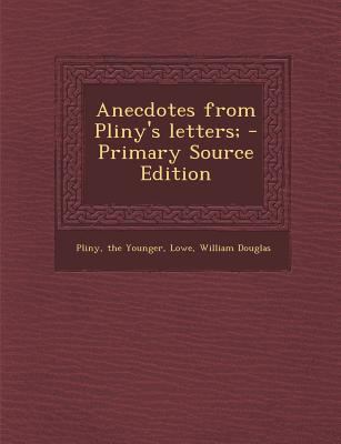Anecdotes from Pliny's Letters; [Latin] 1294931083 Book Cover