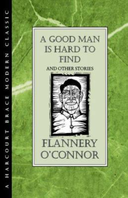 A Good Man Is Hard to Find and Other Stories 0151365040 Book Cover