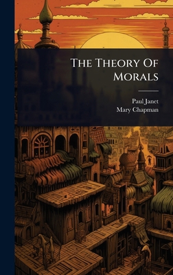 The Theory Of Morals 1024853411 Book Cover
