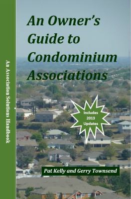 An Owners' Guide to Condominium Associations 0991388003 Book Cover