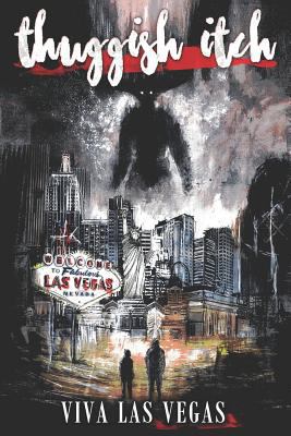 Thuggish Itch: Viva Las Vegas 1718114443 Book Cover