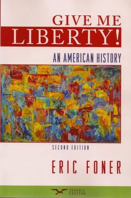 Give Me Liberty!: An American History 0393932575 Book Cover