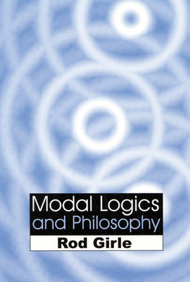 Modal Logics and Philosophy 0773521496 Book Cover