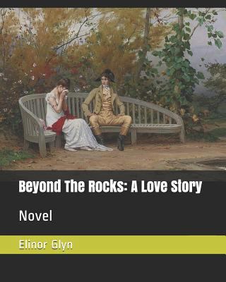 Beyond the Rocks: A Love Story: Novel 1790958571 Book Cover