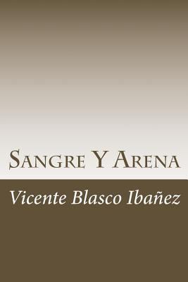 Sangre Y Arena [Spanish] 1985757850 Book Cover