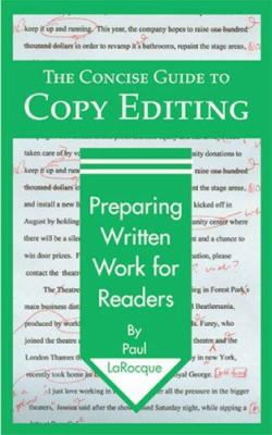 The Concise Guide to Copy Editing: Preparing Wr... 0972993711 Book Cover