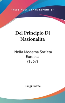 Del Principio Di Nazionalit : ?Nella Moderna So... B0070KFLGQ Book Cover