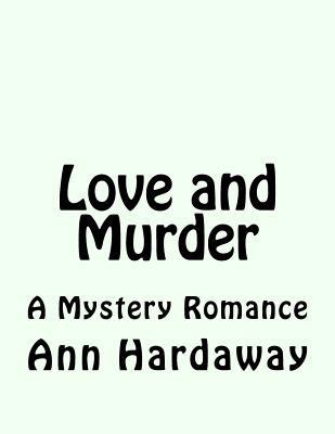 Love and Murder 1535275251 Book Cover