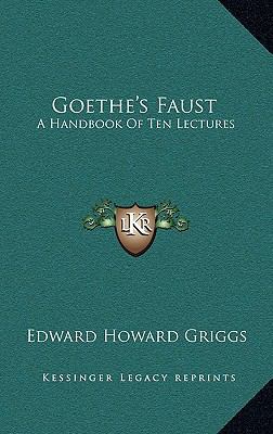 Goethe's Faust: A Handbook Of Ten Lectures 1168870046 Book Cover