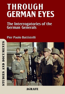 Through German Eyes: The Interrogatories of the... B0FF4VQWDZ Book Cover