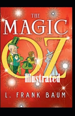 The Magic of Oz Illustrated B08HT86XP1 Book Cover