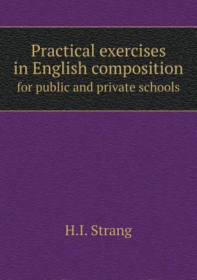 Practical exercises in English composition for ... 5518893752 Book Cover