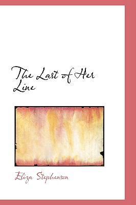 The Last of Her Line 0559743254 Book Cover