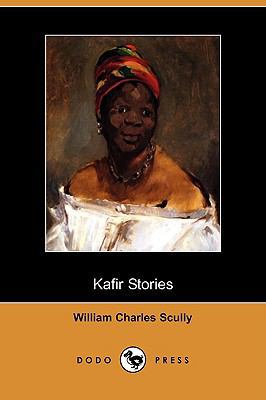 Kafir Stories (Dodo Press) 1409956385 Book Cover