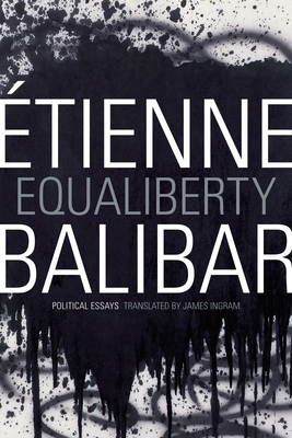 Equaliberty: Political Essays 0822355507 Book Cover