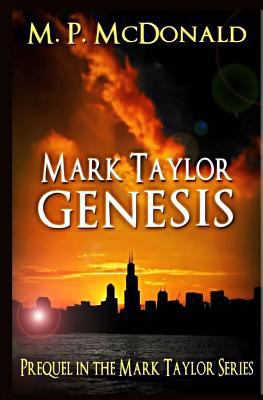 Mark Taylor: Genesis: Prequel in the Mark Taylo... 1492275514 Book Cover