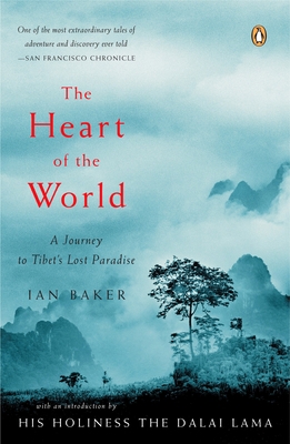 The Heart of the World: A Journey to Tibet's Lo... 0143036025 Book Cover