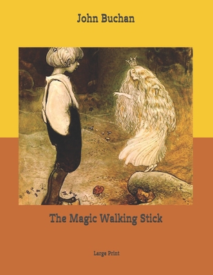The Magic Walking Stick: Large Print B085RVQ6HP Book Cover