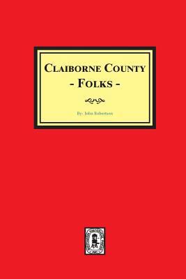 Claiborne County Folks 0893087416 Book Cover