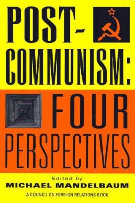 Post-Communism: Four Perspectives 0876091869 Book Cover