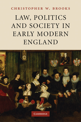 Law, Politics and Society in Early Modern England 0521182263 Book Cover