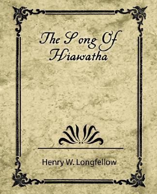 The Song of Hiawatha 1604240857 Book Cover