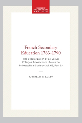French Secondary Education 1763-1790: The Secul... 1422375064 Book Cover