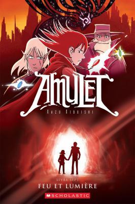 Amulet: N° 7 - Feu Et Lumière [French] 1443154105 Book Cover
