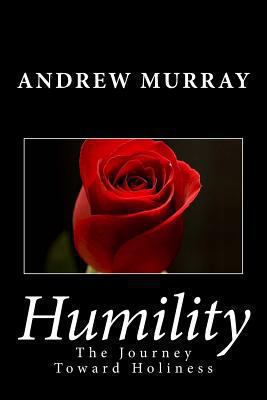Humility: The Journey Toward Holiness 1491283165 Book Cover