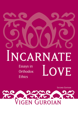 Incarnate Love: Essays in Orthodox Ethics, Seco... 026803169X Book Cover