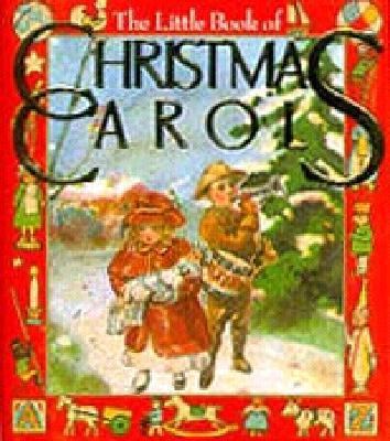 The Little Book of Christmas Carols 1561380407 Book Cover