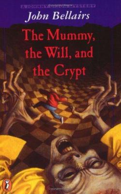 The Mummy, the Will, and the Crypt 0140380078 Book Cover