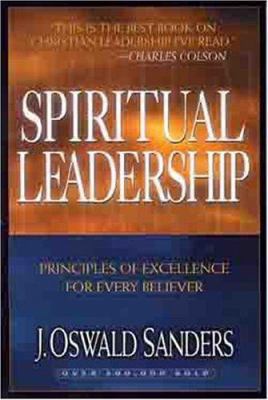 Spiritual Leadership: Principles of Excellence ... 0802467997 Book Cover