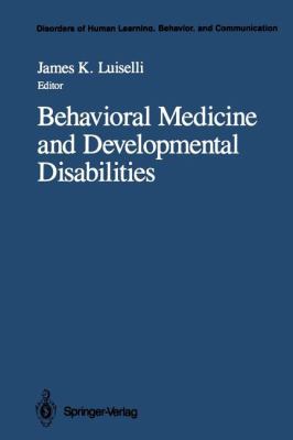 Behavioral Medicine and Developmental Disabilities 1461388465 Book Cover