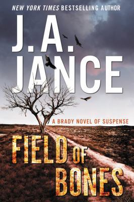 Field of Bones: A Brady Novel of Suspense 0062871862 Book Cover